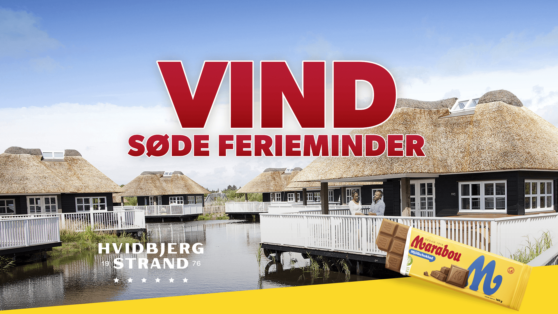 Thatched-roof cottages by water, with text "Vind Søde Fereminder" and Marabou chocolate bar in the foreground.